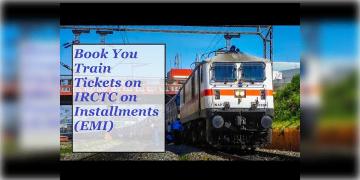 Read more about - IRCTC starts EMI: অভাবনীয় স্কিম IRCTC-র, এবার কিস্তিতে কাটা যাবে ট্রেনের টিকিট